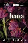 Hana by Lauren Oliver Hana by Lauren Oliver