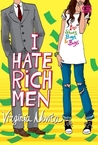 I Hate Rich Men by Virginia Novita I Hate Rich Men by Virginia Novita