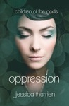Oppression (Children of the Gods, #1)