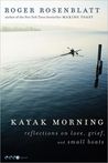 Kayak Morning by Roger Rosenblatt
