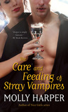 The Care and Feeding of Stray Vampires by Molly Harper The Care and Feeding of Stray Vampires by Molly Harper