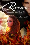 Ransom by R.K. Ryals