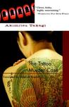 Tattoo Murder Case by Akimitsu Takagi Tattoo Murder Case by Akimitsu Takagi