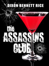 The Assassins Club by Dixon Rice The Assassins Club by Dixon Rice