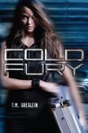 Cold Fury by T.M. Goeglein Cold Fury by T.M. Goeglein