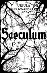 Saeculum by Ursula Poznanski