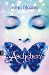 Ascheherz by Nina Blazon Ascheherz by Nina Blazon