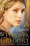 The White Queen by Philippa Gregory The White Queen by Philippa Gregory