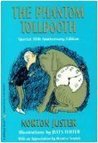 The Phantom Tollbooth by Norton Juster The Phantom Tollbooth by Norton Juster