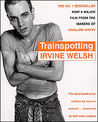 Trainspotting by Irvine Welsh Trainspotting by Irvine Welsh