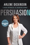 Persuasion: A New Approach to Changing Minds