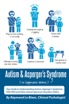 Autism & Asperger's Syndrome in Layman's Terms. Your Guide to... by Raymond Le Blanc