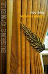 Mourning Becomes Electra by Eugene O'Neill