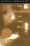 The Remains of the Day by Kazuo Ishiguro The Remains of the Day by Kazuo Ishiguro