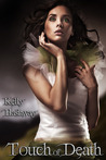 Touch of Death by Kelly Hashway Touch of Death by Kelly Hashway
