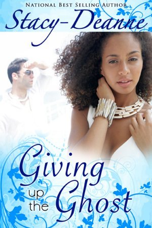 Giving up the Ghost (Bree and Steven Interracial Romantic Suspense Series #1)