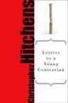 Letters to a Young Contrarian Letters to a Young Contrarian