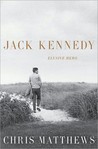 Jack Kennedy: Elusive Hero