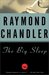 The Big Sleep by Raymond Chandler The Big Sleep by Raymond Chandler