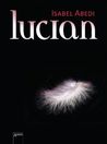 Lucian by Isabel Abedi Lucian by Isabel Abedi