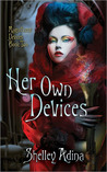 Her Own Devices (Magnificent Devices #2) Her Own Devices (Magnificent Devices #2)