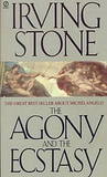 The Agony and the Ecstasy by Irving Stone