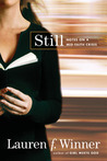 Still: Notes on a Mid-Faith Crisis Still: Notes on a Mid-Faith Crisis