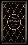 The Complete Works by William Shakespeare The Complete Works by William Shakespeare