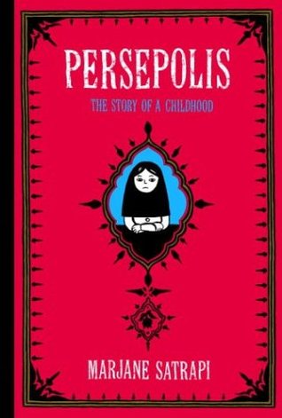 Persepolis: The Story of a Childhood (Persepolis, #1-2)