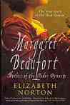 Margaret Beaufort by Elizabeth Norton Margaret Beaufort by Elizabeth Norton