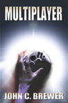 Multiplayer by John C. Brewer