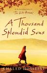 A Thousand Splendid Suns by Khaled Hosseini A Thousand Splendid Suns by Khaled Hosseini