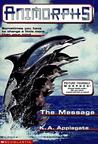 The Message (Animorphs, #4) The Message (Animorphs, #4)