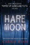 Hare Moon (The Forest of Hands and Teeth, #0.5)