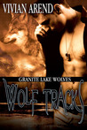 Wolf Tracks (Granite Lake Wolves, #4)