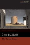 The Tartar Steppe by Dino Buzzati The Tartar Steppe by Dino Buzzati