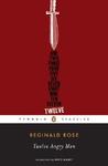 Twelve Angry Men by Reginald Rose Twelve Angry Men by Reginald Rose
