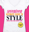 Seventeen Ultimate Guide to Style by Ann Shoket