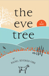 The Eve Tree by Rachel Devenish Ford The Eve Tree by Rachel Devenish Ford