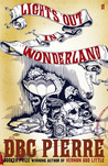 Lights Out in Wonderland by D.B.C. Pierre Lights Out in Wonderland by D.B.C. Pierre
