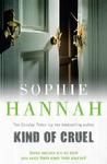 Kind of Cruel by Sophie Hannah Kind of Cruel by Sophie Hannah