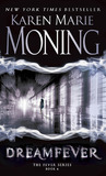 Dreamfever by Karen Marie Moning Dreamfever by Karen Marie Moning