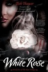 Scent of a White Rose (The Rose Trilogy, #1) Scent of a White Rose (The Rose Trilogy, #1)