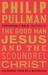 The Good Man Jesus and the Scoundrel Christ (Paperback)
