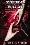 Zero Sum by B. Justin Shier Zero Sum by B. Justin Shier