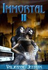 Immortal II (Immortal, #2)