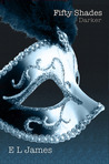 Fifty Shades Darker by E.L. James Fifty Shades Darker by E.L. James