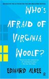 Who's Afraid of Virginia Woolf? by Edward Albee Who's Afraid of Virginia Woolf? by Edward Albee