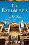 The Explorer's Code by Kitty Pilgrim The Explorer's Code by Kitty Pilgrim