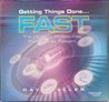 Getting Things Done...Fast!: The Ultimate Stress-Free Productivity System